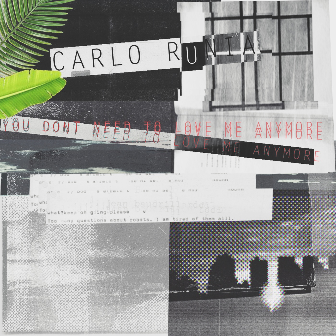 Carlo Runia - You Dont Need to Love Me Anymore / Days & Times