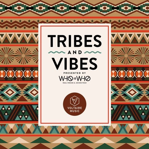 VA - Tribes & Vibes pres. by Who Is Who / Voltaire Music