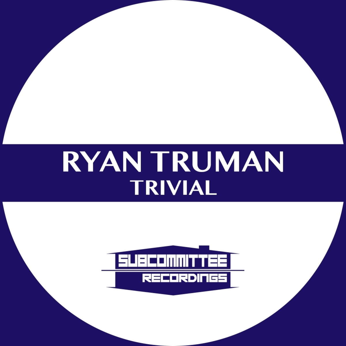 Ryan Truman - Trivial / Subcommittee Recordings