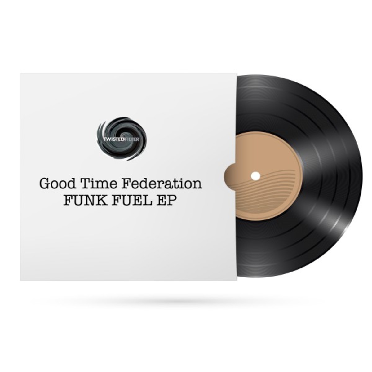 Good Time Federation - Funk Fuel EP / Twisted Filter