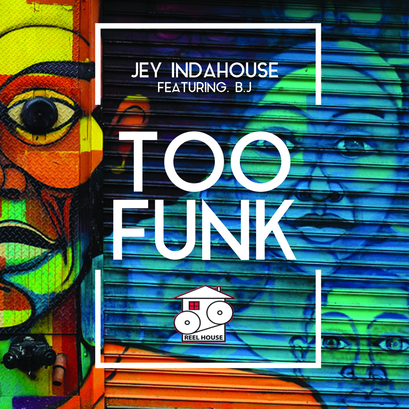 Jey Indahouse - Too Funk / ReelHouse Records