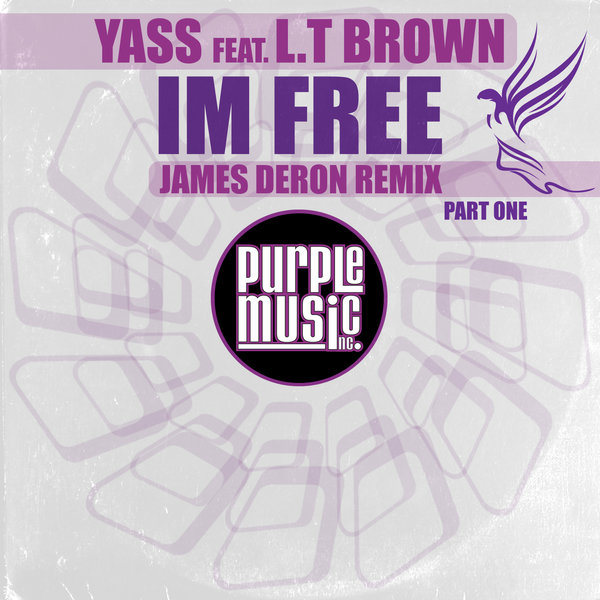 Yass feat.L.T Brown - Im Free (James Deron Remix Part1) / Purple Music