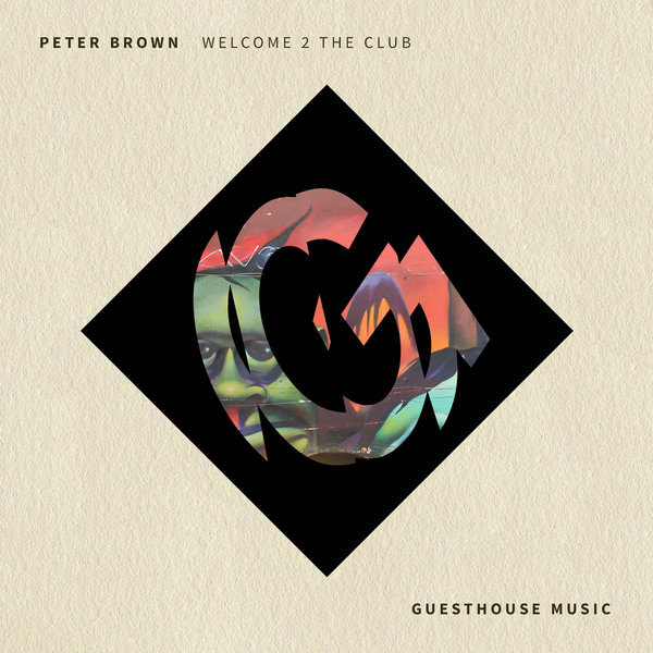 Peter Brown - Welcome 2 The Club / Guesthouse