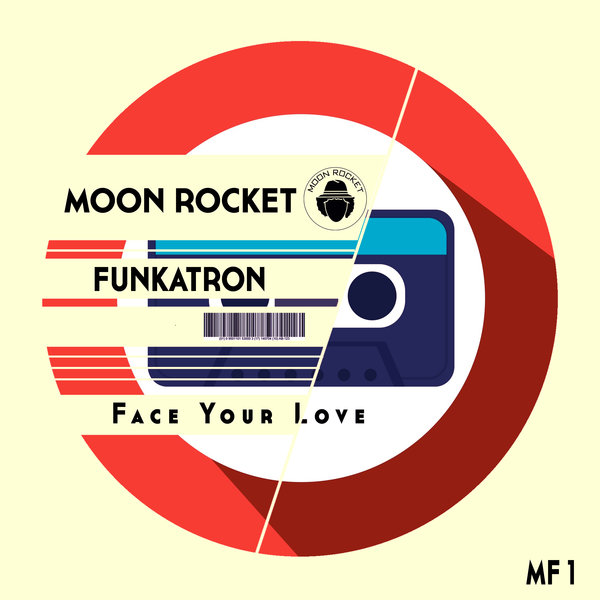 Moon Rocket & Funkatron - Face Your Love / Doomusic