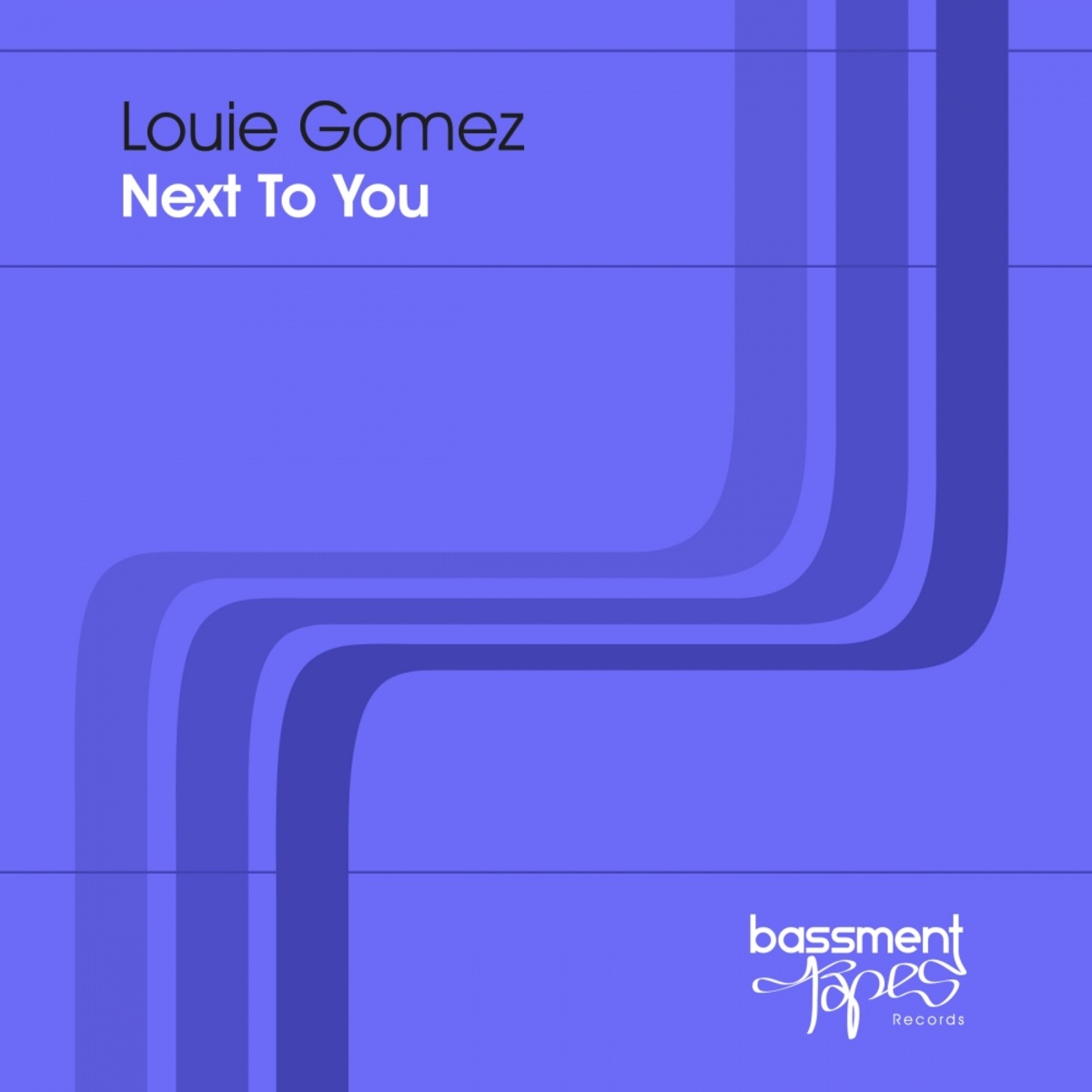Louie Gomez - Next To You / Bassment Tapes