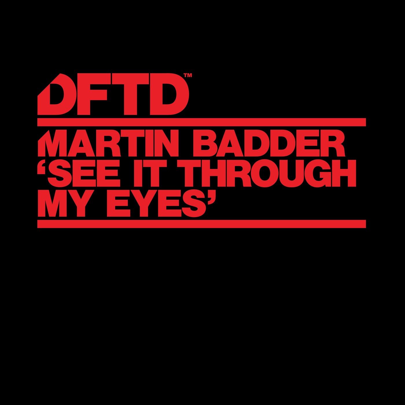 Martin Badder - See It Through My Eyes / DFTD