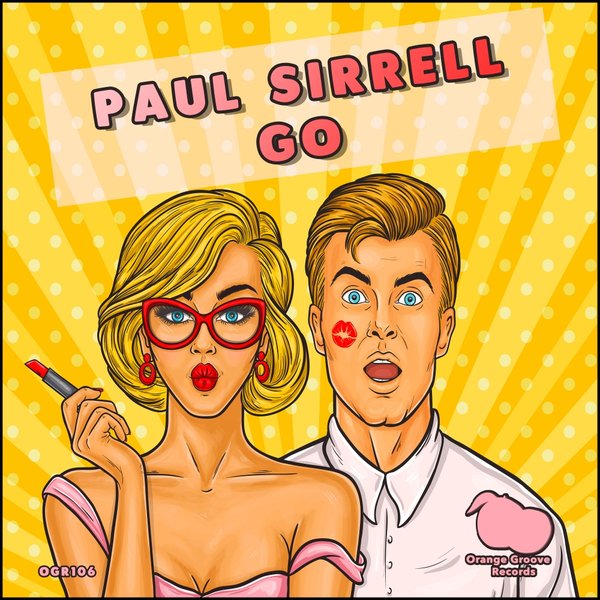Paul Sirrell - Go / Orange Groove Records