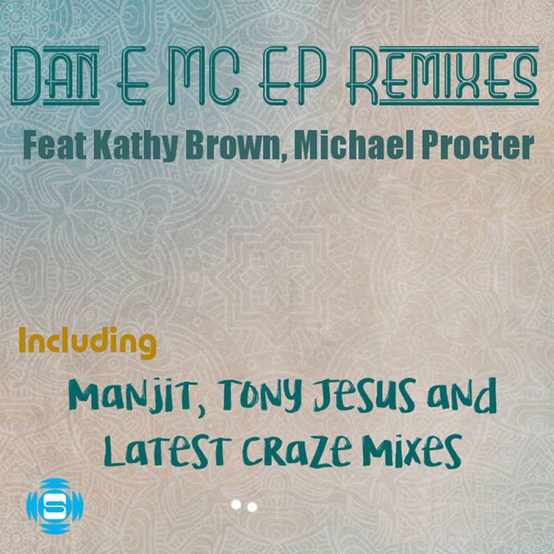 Dan E MC feat. Kathy Brown, Michael Procter - Dan E MC EP Remixes / SOUNDMEN On WAX