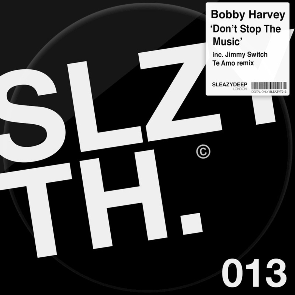 Bobby Harvey - Don't Stop the Music / Sleazy Deep