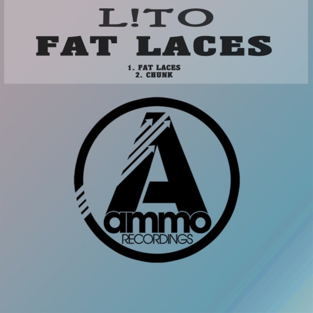 L!TO - Fat Laces / Ammo Recordings