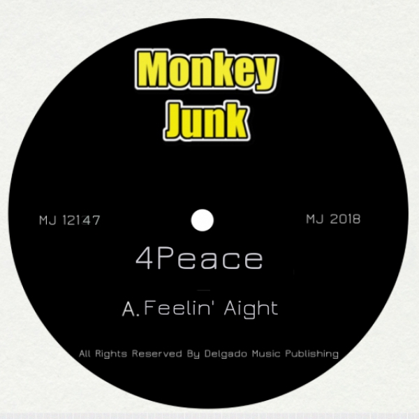 4Peace - Feelin' Aight / Monkey Junk