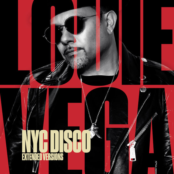 Louie Vega - NYC Disco - Extended Versions / Nervous