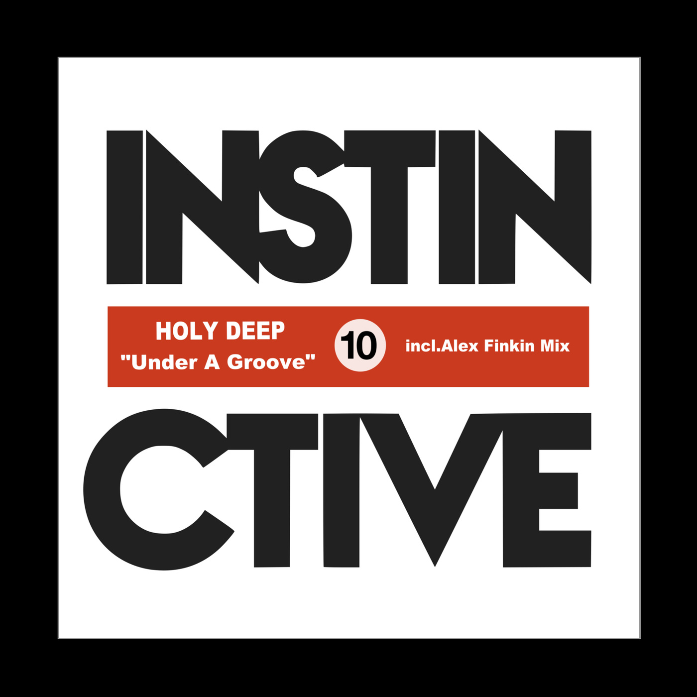 Holy Deep - Under a Groove (Inc. Alex Finkin Remix) / Instinctive Records