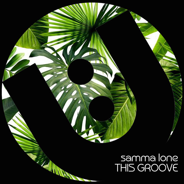 Samma Lone - This Groove / Uptown Boogie