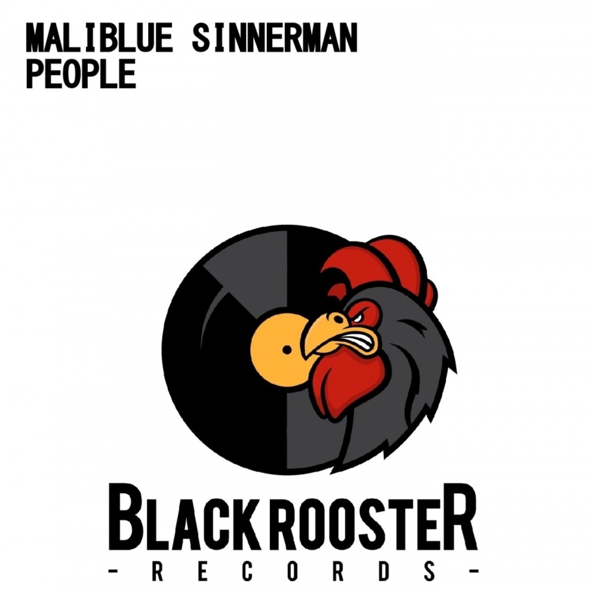 Maliblue & Sinnerman - People / Black Rooster Label