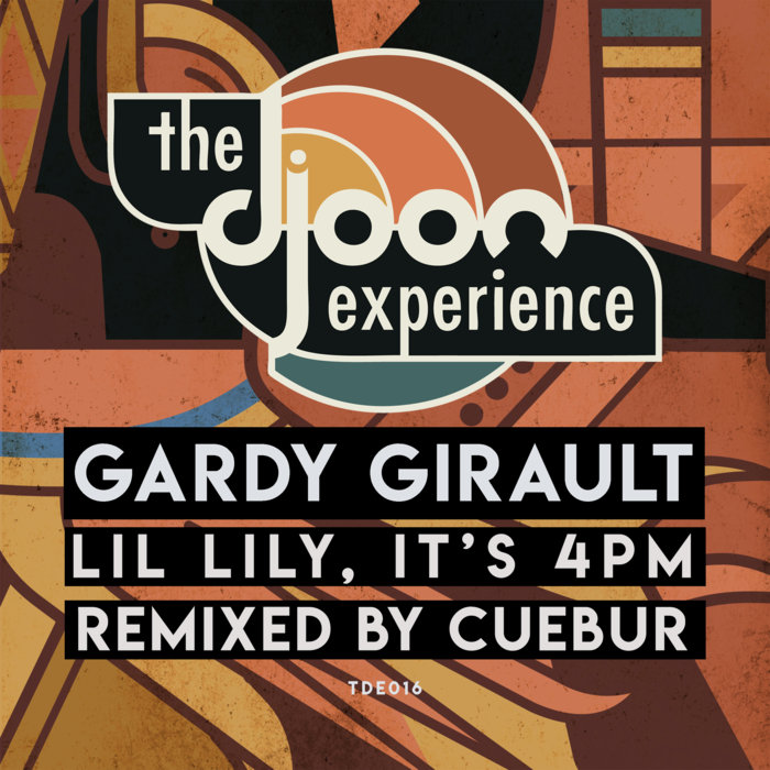 Gardy Girault - Lil Lily, Its 4PM / Djoon Experience