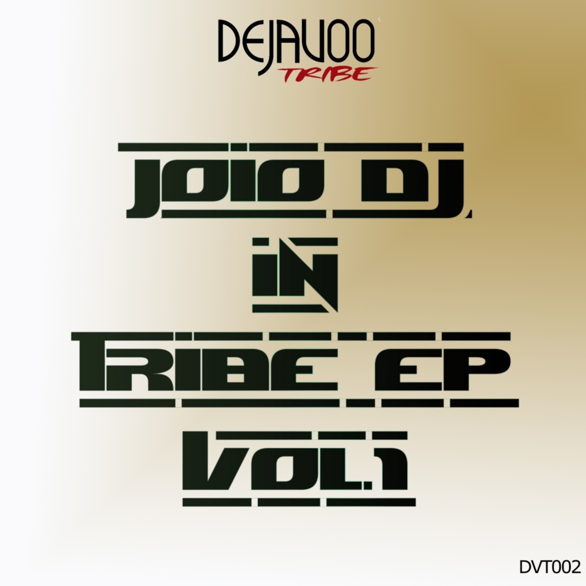 JoioDJ - Tribe EP, Vol. 1 / Dejavoo Tribe Records