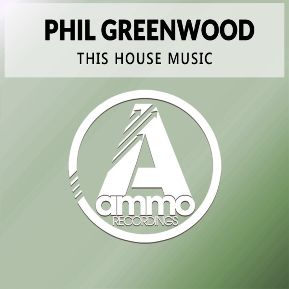Phil Greenwood - This House Music / Ammo Recordings