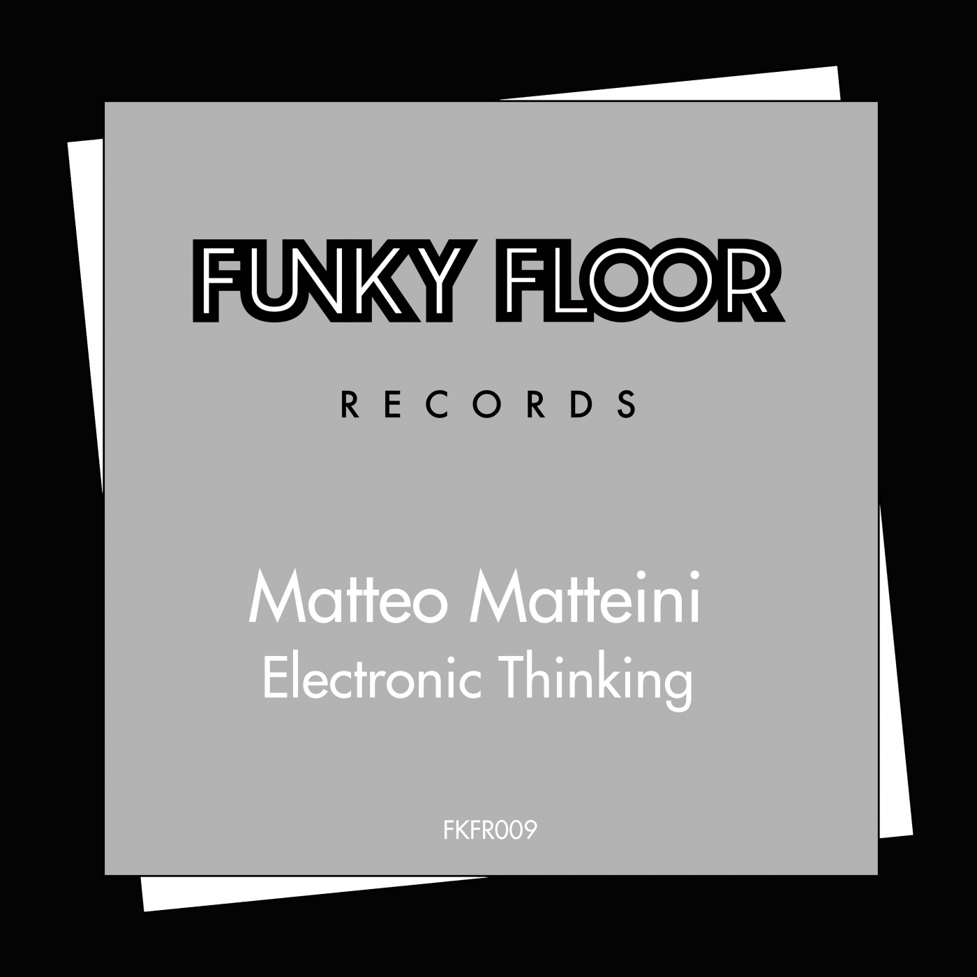 Matteo Matteini - Electronic Thinking / Funky Floor Records