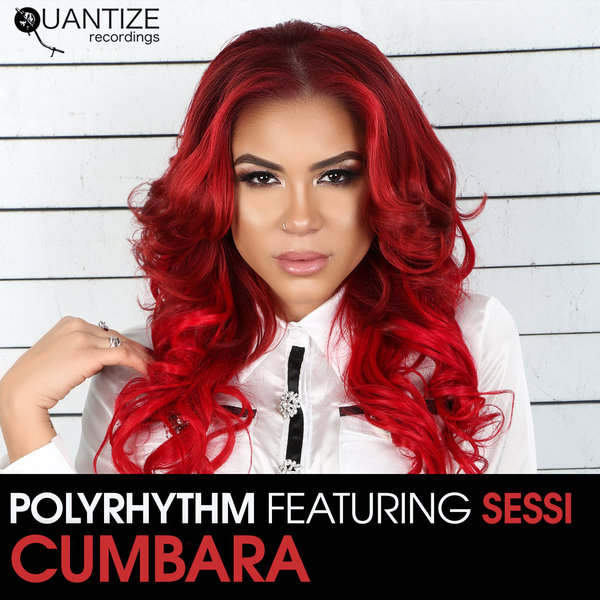 Polyrhythm feat. Sessi - Cumbara / Quantize Recordings