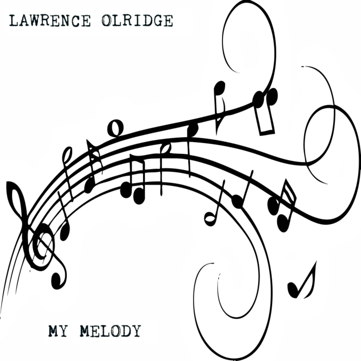 Lawrence olridge - MY Melody / AJAY RECORDINGS