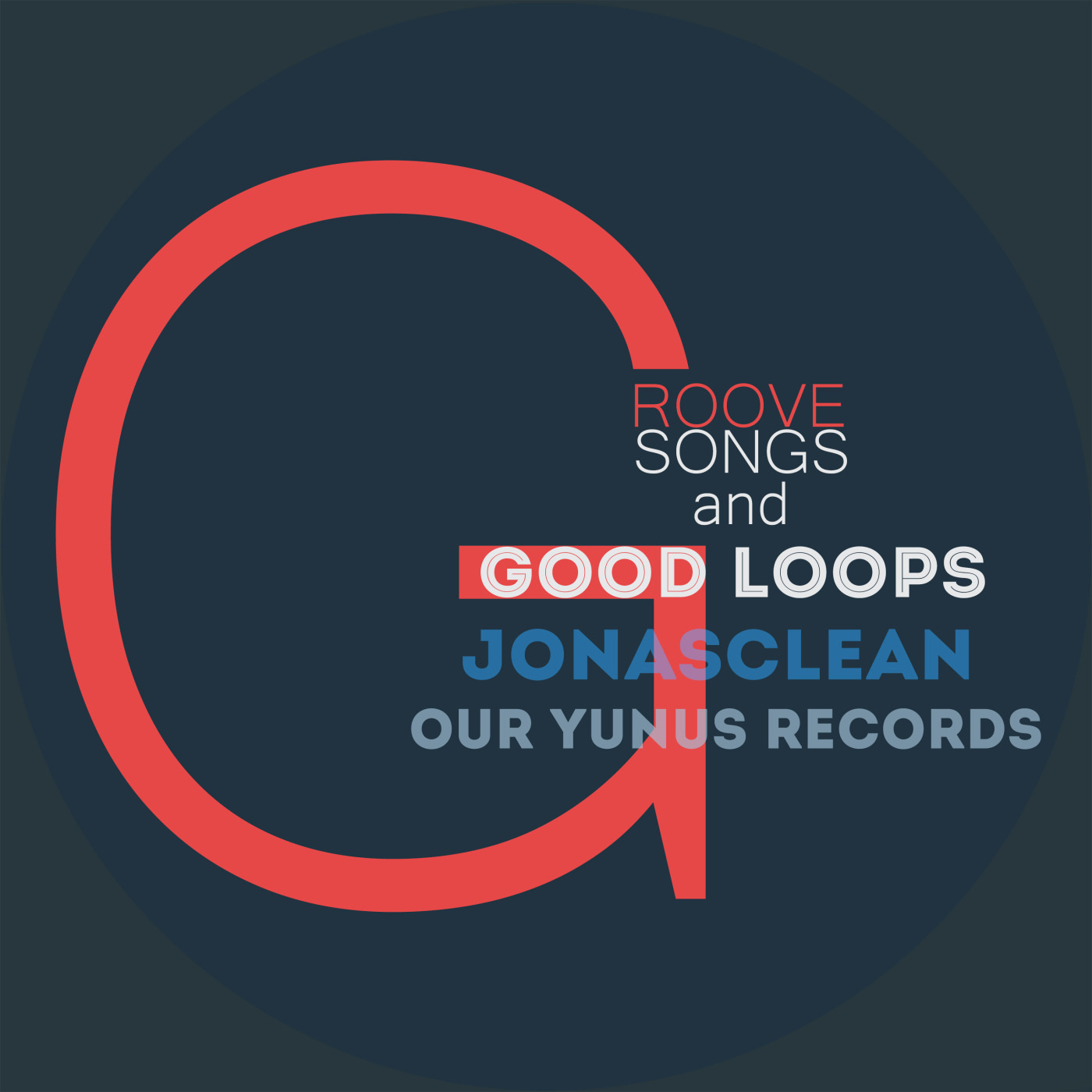 Jonasclean - Good Loops and Groove Songs Series Selection / Our Yunus Records