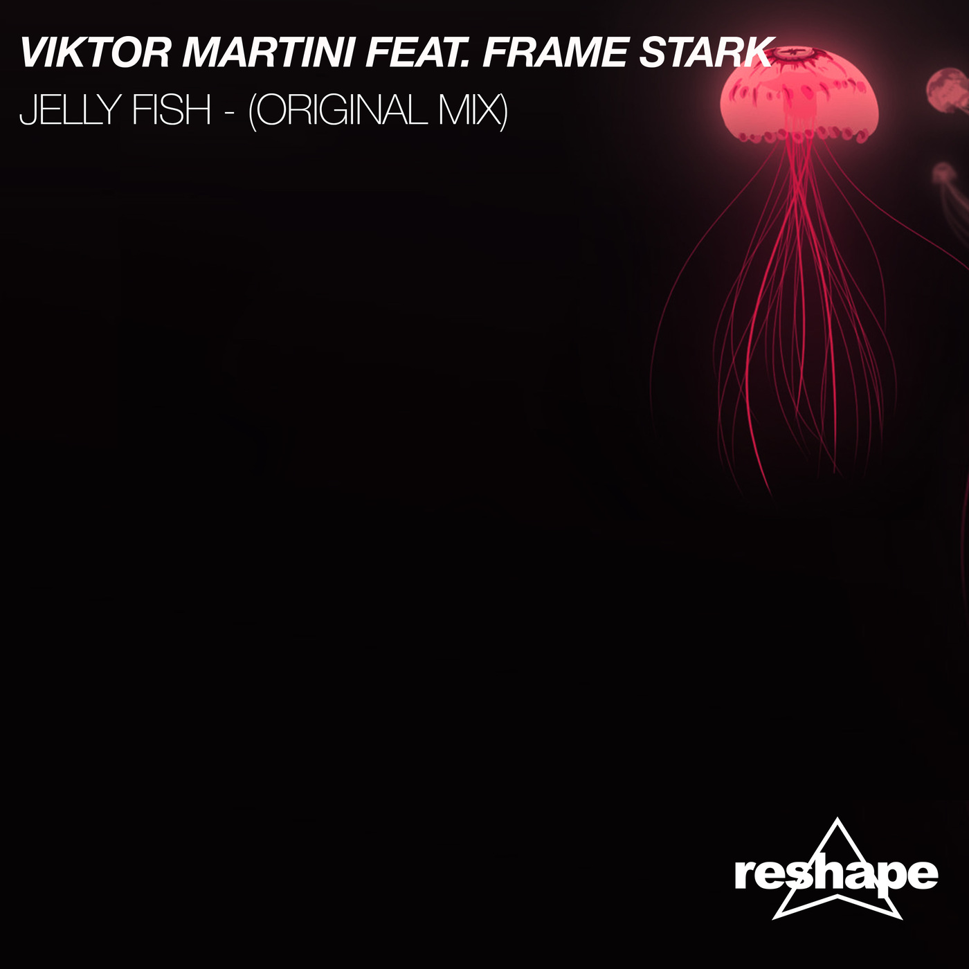 Viktor Martini ft Frame Stark - Jelly Fish / Reshape Records