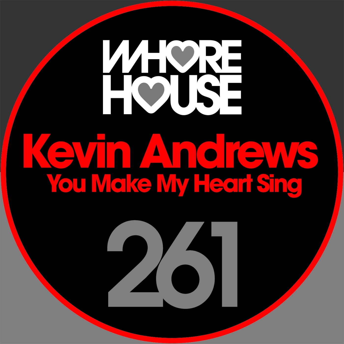 Kevin Andrews - You Make My Heart Sing / Whore House Recordings