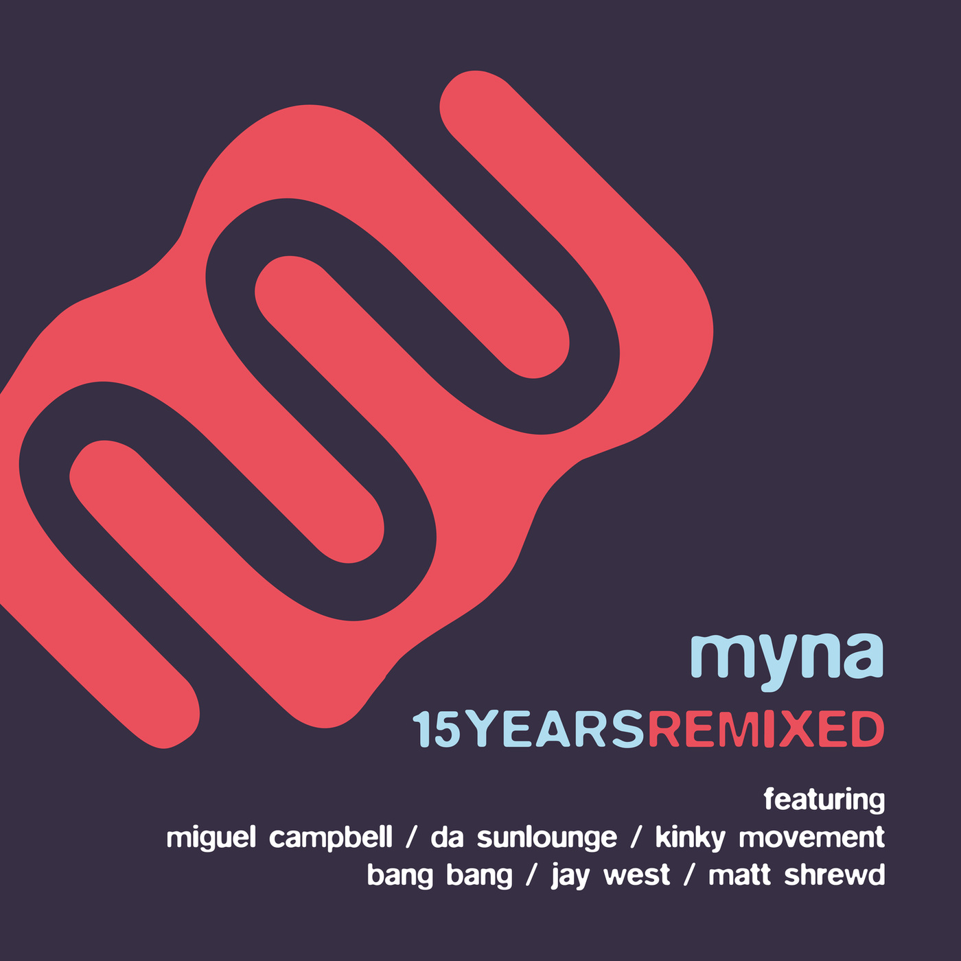 VA - Myna 15 Years Remixed / Myna Music