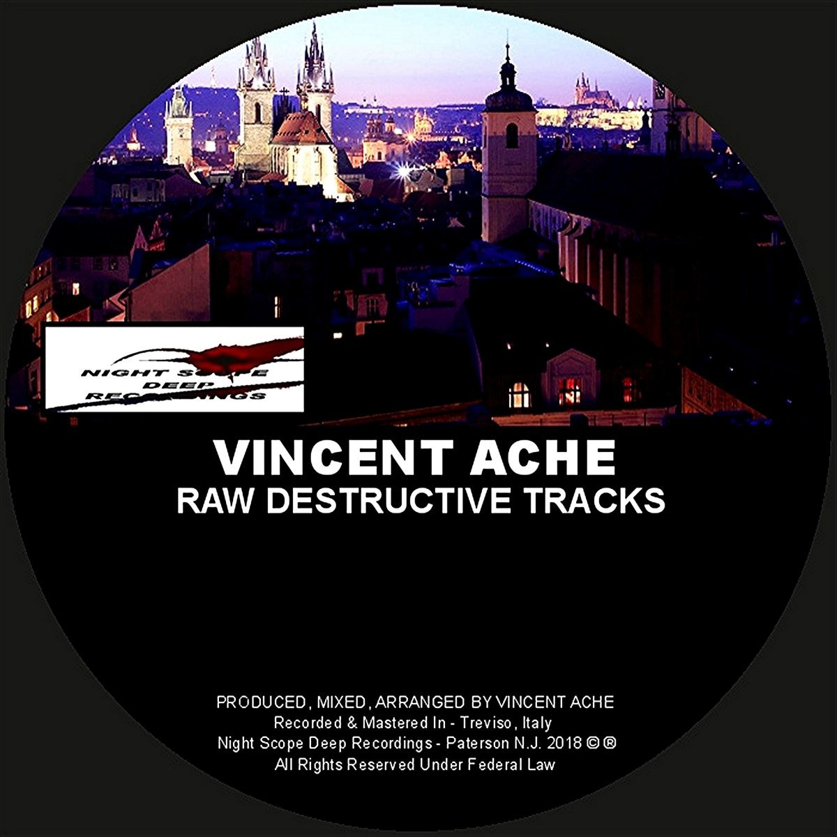 Vincent Ache - Raw Destructive Tracks / Night Scope Deep Recordings