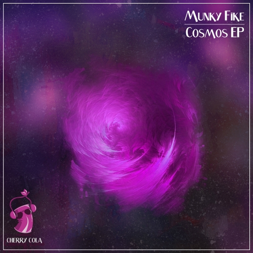 Munky Fike - Cosmos EP / Cherry Cola Records