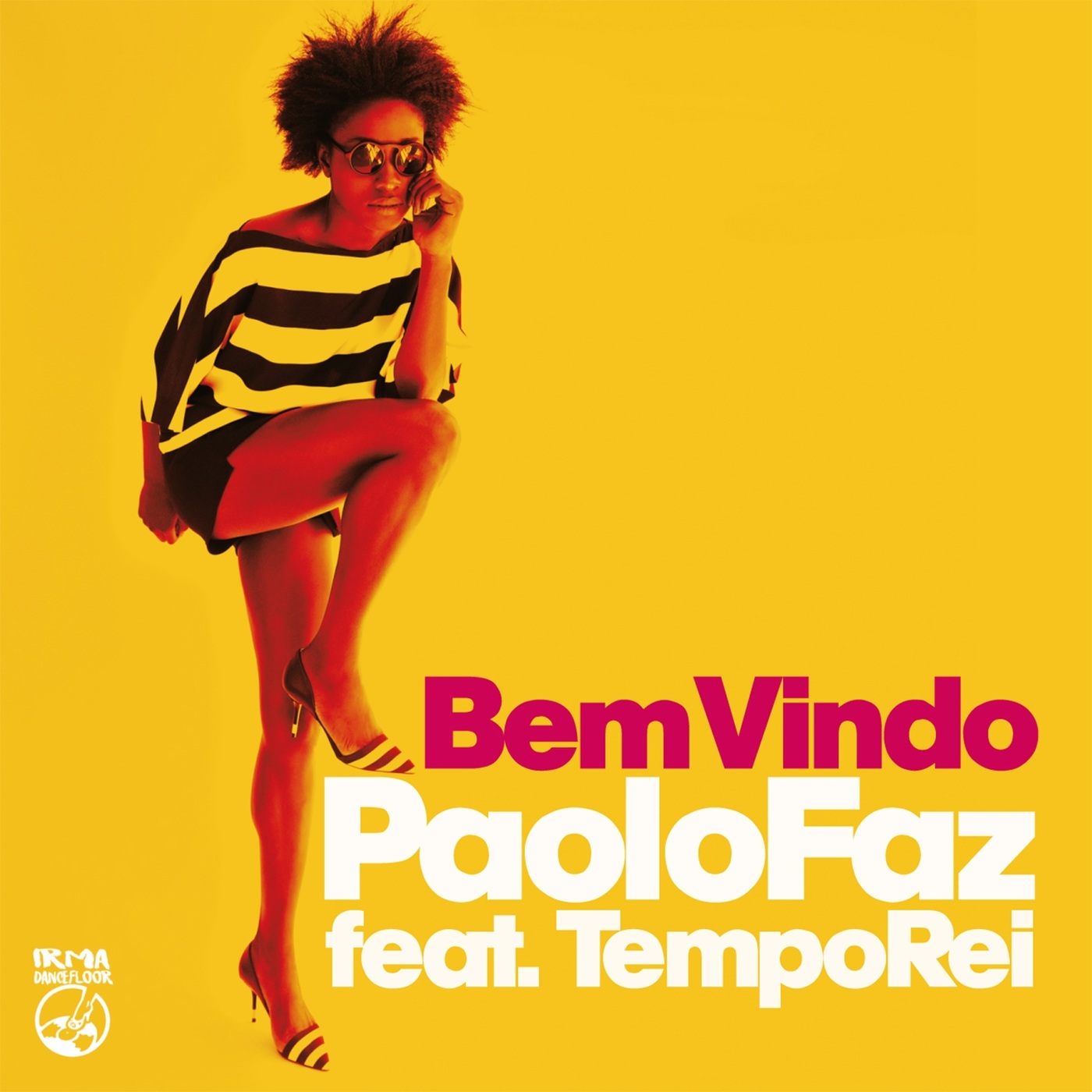 Paolo Faz ft Tempo Rei - Bem Vindo / Irma Dancefloor