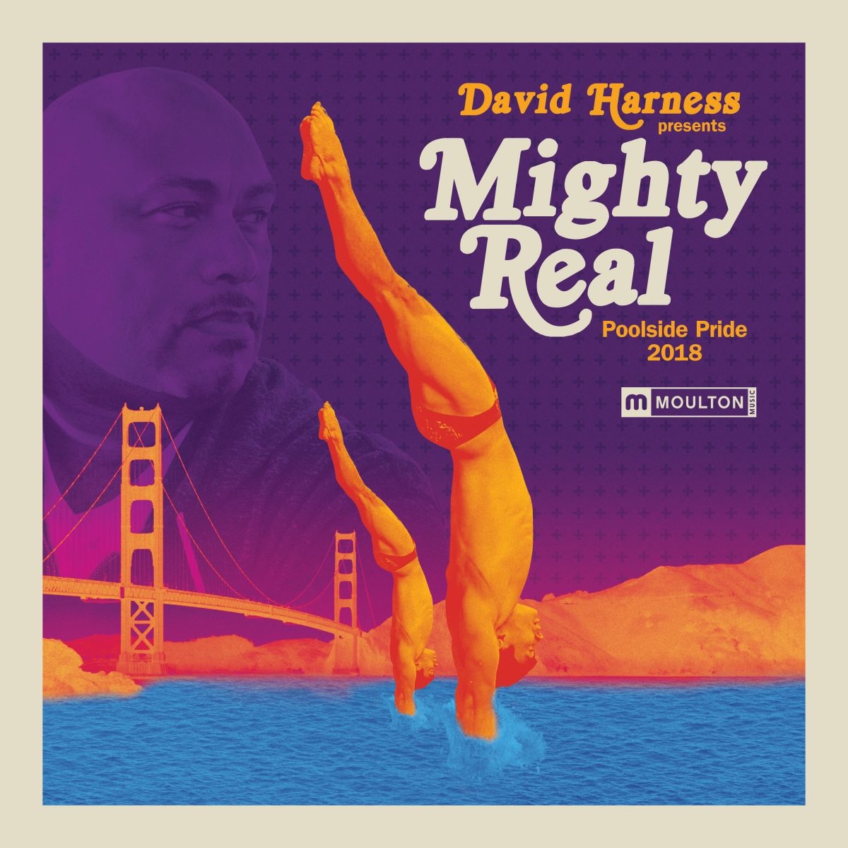 David Harness - Mighty Real Poolside Pride 2018 / Moulton Music