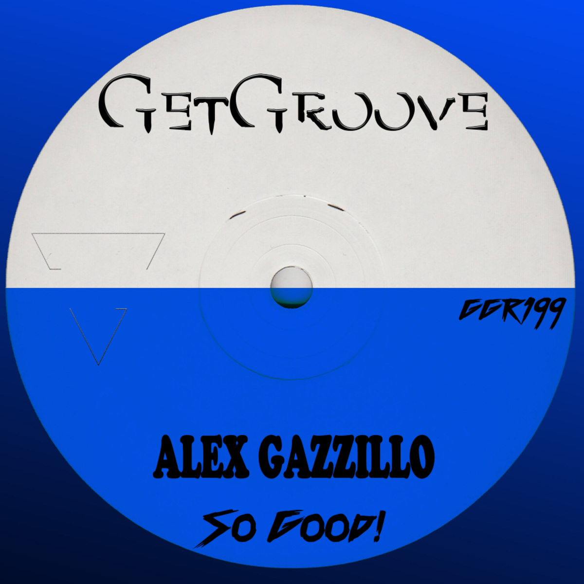 Alex Gazzillo - So Good! / Get Groove Record