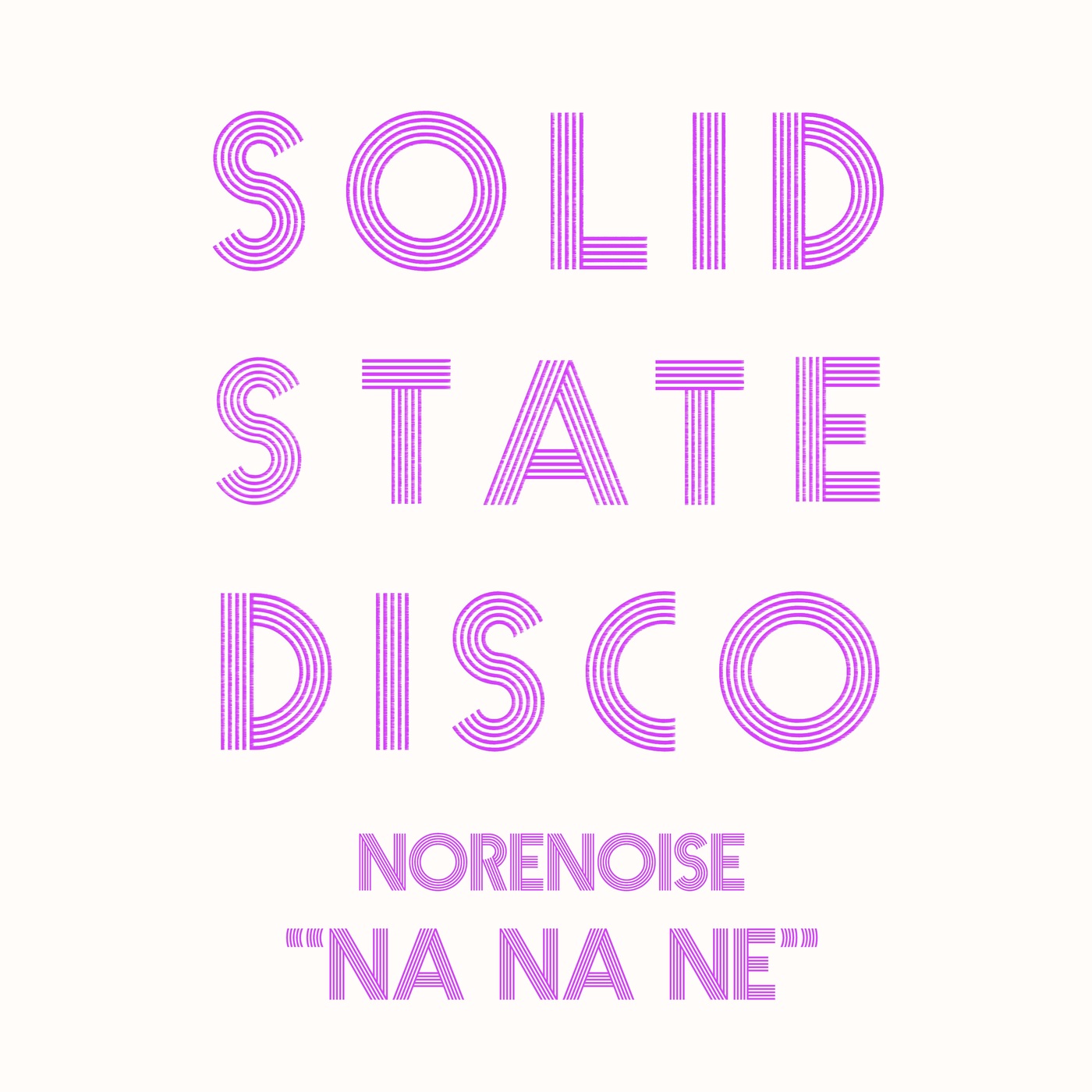 Norenoise - Na Na Ne / Solid State Disco