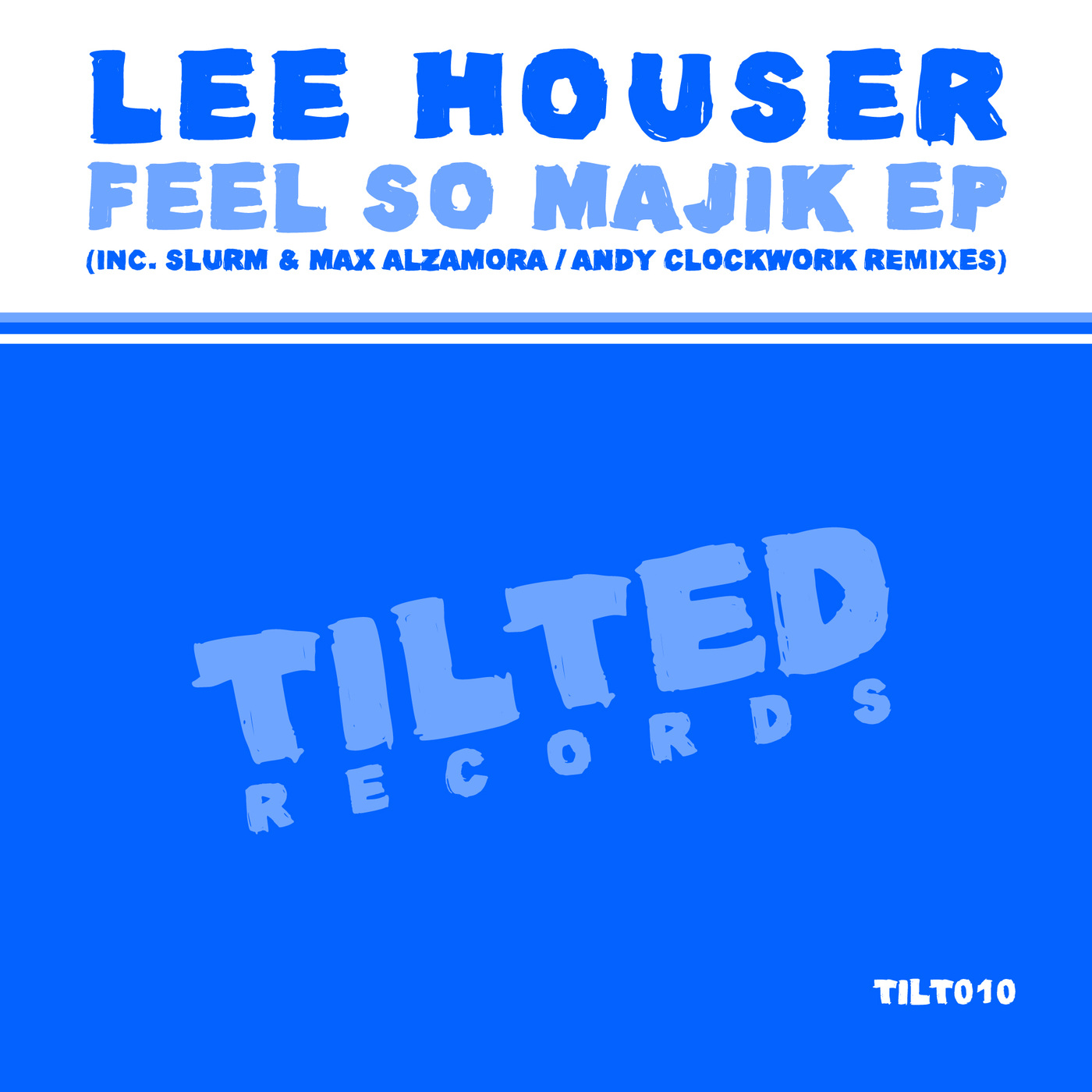 Lee Houser - Feel So Majik EP / Tilted Records