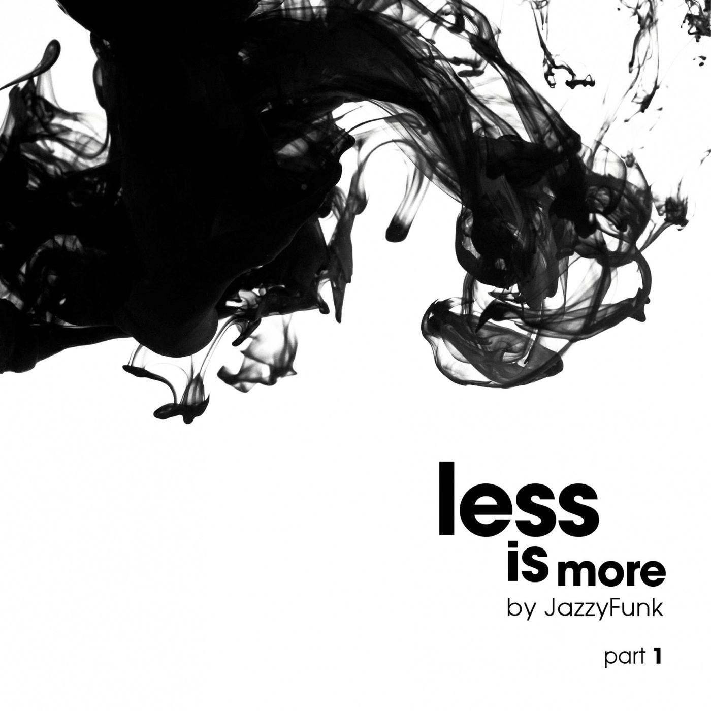 JazzyFunk - Less Is More, Pt. 1 / JazzyFunk Records