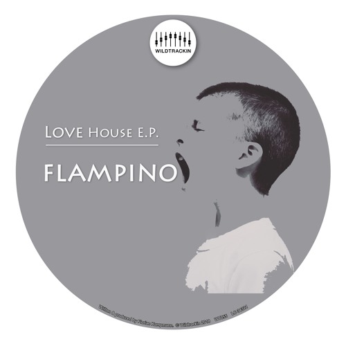 Flampino - Love House / Wildtrackin