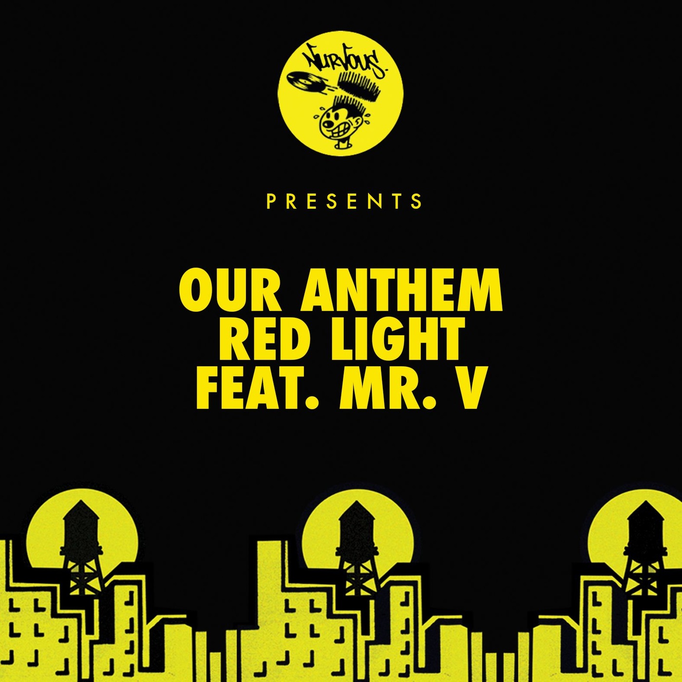 Our Anthem - Red Light (feat. Mr. V) / Nurvous Records