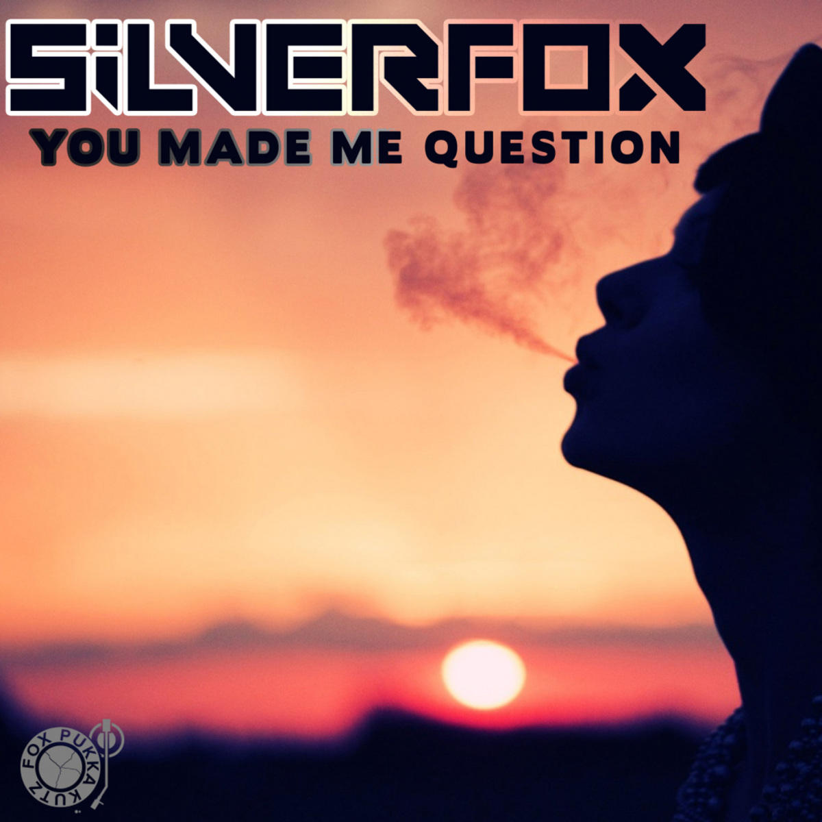 Silverfox - You Made Me Question / FOX Pukka Kutz Records