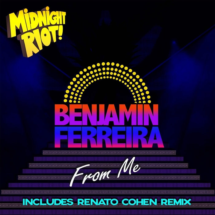 Benjamin Ferreira - From Me / Midnight Riot