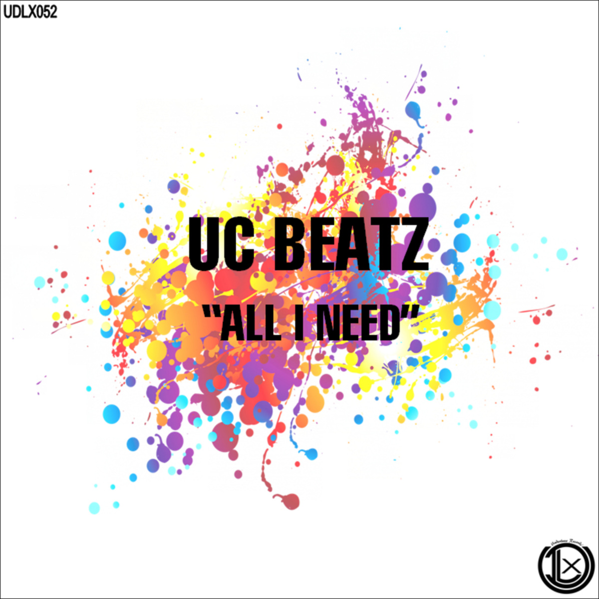 UC Beatz - All I Need / Underluxe Records