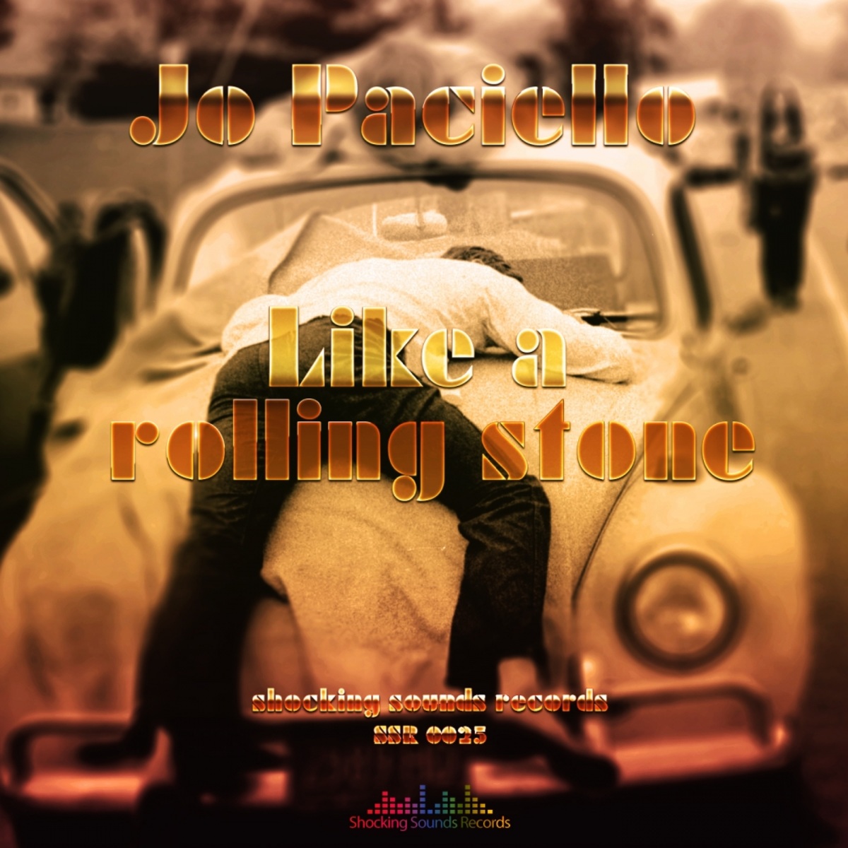 Jo Paciello - Like A Rolling Stone / Shocking Sounds Records