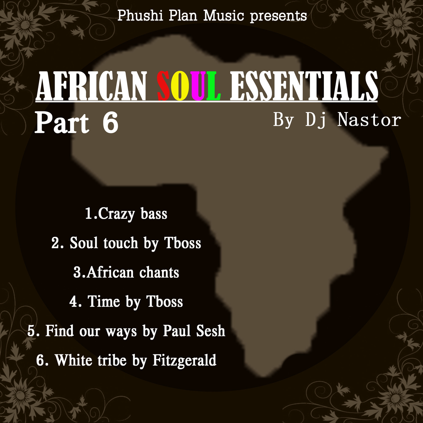 Dj Nastor - African soul essentials Part 6 / Phushi Plan music