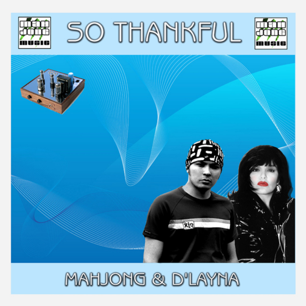 Mahjong & D'Layna - So Thankful / Mahjong Music Ltd