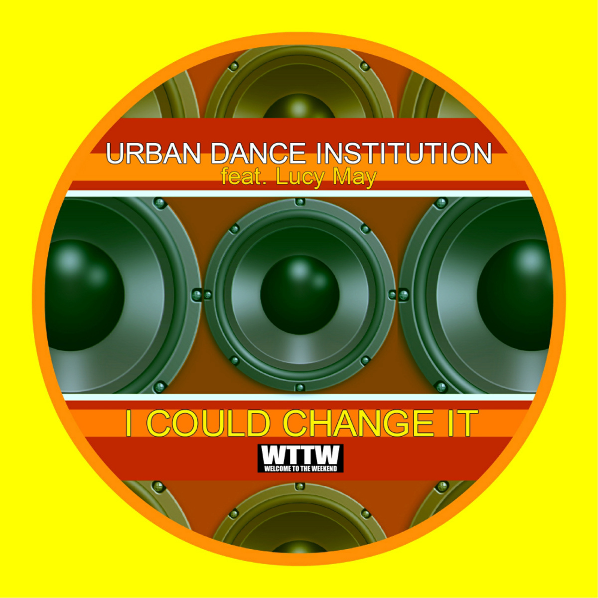 Urban Dance Institution - I Could Change It / Welcome To The Weekend