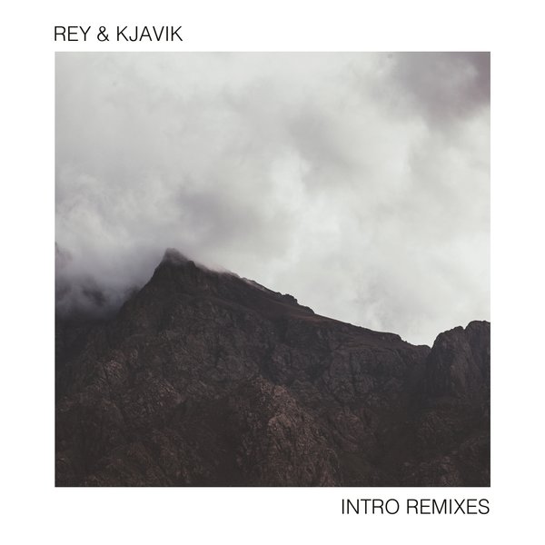 Rey & Kjavik feat. Istvan Sky - Intro (Remixes) / RKJVK
