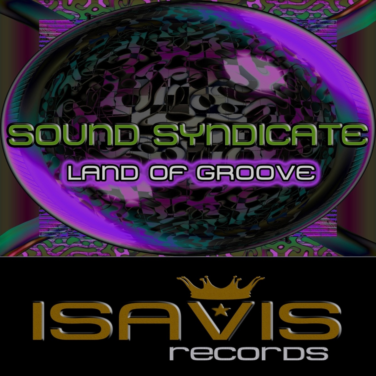 Sound Syndicate - Land Of Groove / ISAVIS Records