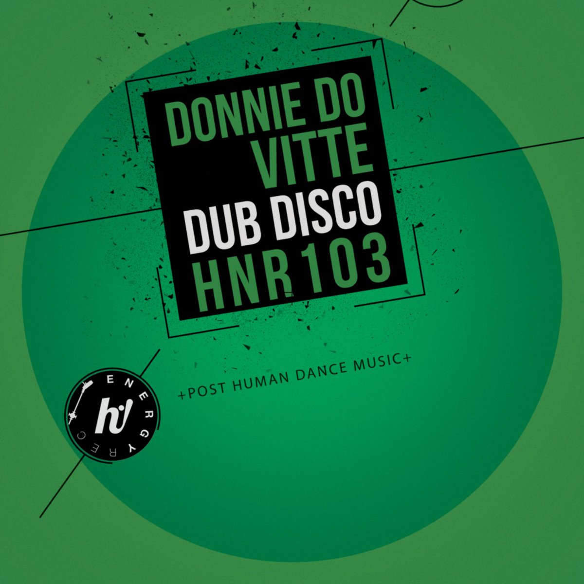 Donnie Do Vitte - Dub Disco / Hi! Energy Records