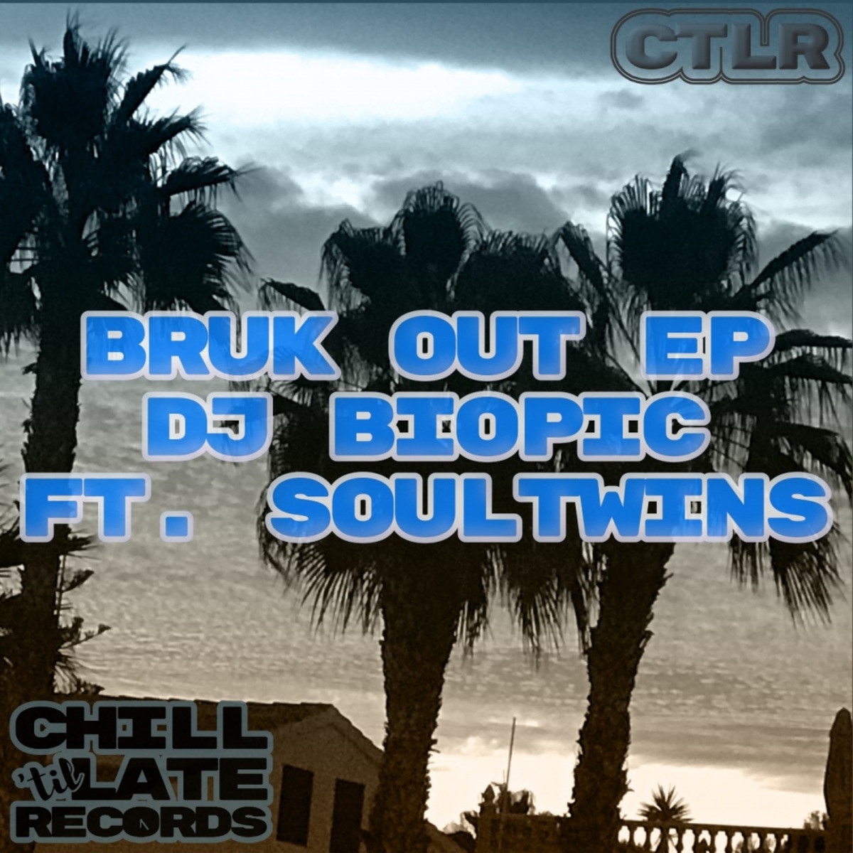 DJ Biopic - Bruk Out EP / Chill 'Til Late Records